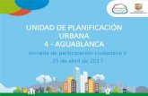 UNIDAD DE PLANIFICACIÓN URBANA 4 - AGUABLANCA