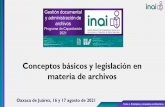 Conceptos básicos y legislación en materia de archivos