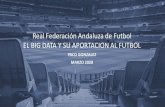 Real Federación Andaluza de Futbol EL BIG DATA Y SU ...