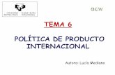 TEMA 6 POLÍTICA DE PRODUCTO INTERNACIONAL