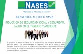 BIENVENIDOS AL GRUPO NASES! INDUCCION DE SEGURIDAD …