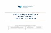 PROCEDIMIENTO y POLÍTICAS DE CAJA CHICA