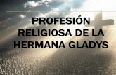 PROFESIÓN RELIGIOSA DE LA HERMANA GLADYS
