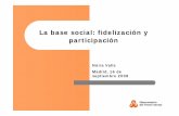 La base social: fidelización y participación