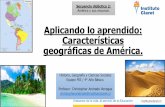Aplicando lo aprendido: Características geográficas de América