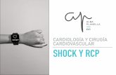 CARDIOLOGÍA Y CIRUGÍA CARDIOVASCULAR SHOCK Y RCP
