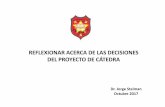 REFLEXIONAR ACERCA DE LAS DECISIONES DEL PROYECTO DE CÁTEDRA