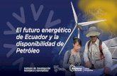 El futuro energético de Ecuador y la disponibilidad de ...