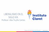 LIBERALISMO EN EL SIGLO XIX. - Instituto Claret