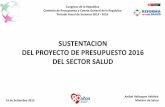 SUSTENTACION DEL PROYECTO DE PRESUPUESTO 2016 DEL SECTOR SALUD
