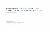 Proyecto de Prospectiva Trilateral de Energía 2015