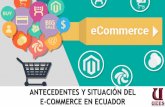 ANTECEDENTES Y SITUACIÓN DEL E-COMMERCE EN ECUADOR