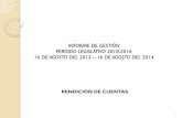 INFORME DE GESTIÓN PERIODO LEGISLATIVO 2010-2016 16 DE ...