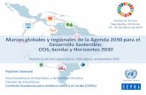 Marcos globales y regionales de la Agenda 2030 para el ...