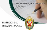BENEFICIOS DEL PERSONAL POLICIAL