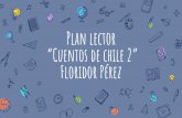 Plan lector “Cuentos de chile 2” Floridor Pérez