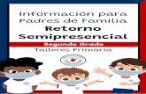 Información para Padres de Familia Retorno Semipresencial