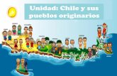 Unidad: Chile y sus pueblos originarios