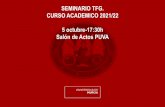 SEMINARIO TFG. CURSO ACADEMICO 2021/22 5 octubre-17:30h ...