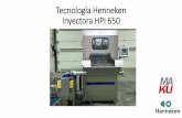 Tecnología Henneken Inyectora HPI 650