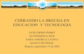 CERRANDO LA BRECHA EN EDUCACION Y TECNOLOGIA