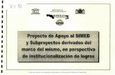 I Proyecto Apoyo al SIMED Subproyectos derivados del I ...