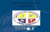 INSTITUCION EDUCATIVA JUAN PABLO II