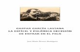 GASPAR GARCÍA LAVIANA LA DIFÍCIL Y POLÉMICA DECISIÓN DE ...