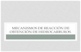 MECANISMOS DE REACCIÓN DE OBTENCIÓN DE HIDROCARBUROS.