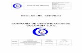 REGLAS DEL SERVICIO COMPAÑÍA DE CERTIFICACION DE COLOMBIA …