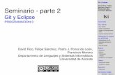 Git y Eclipse David Rizo, Felipe Sánchez, Pedro J ...