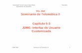 TEL-352 Seminario de Telemática II Capítulo 5-3 J2ME ...