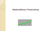 1 Matemticas Financieras. Concepto de Matemticas Financieras Las Matemticas Financieras estudian el conjunto de conceptos y t©cnicas cuantitativas