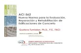 ACI 562 - ACI Seccional .ACI 562 Nueva Norma para la Evaluación, Reparación y Rehabilitación de