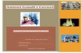 Antoni Gaudi i Cornet -    Antoni Gaud i Cornet (1852-1926) Biografa Gaud es la mxima figura de la arquitectura catalana y se le conoce en todo el mundo. Nacido el 25 de