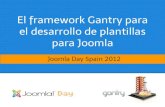 el desarrollo de plantillas para Joomla El framework ... DESVENTAJAS Aprendizaje ... Rejilla y control