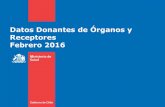 Datos Donantes de “rganos y Receptores Febrero .Gobierno de Chile / Ministerio de Salud 9 Donantes