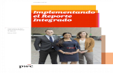Implementando el Reporte Integrado - PwC Argentina:     ... En PwC hemos estado trabajando desde hace algn tiempo en ... 1 PwC 17th Annual CEO Survey 2 PwC (2014).
