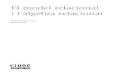 El model relacional i l¢â‚¬â„¢£ lgebra de dades...¢  El model relacional proporciona una estructura de les