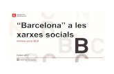 â€œBarcelonaâ€‌ a les xarxes socials â€œBarcelonaâ€‌ a les xarxes socials Informe anual 2016 Lâ€™informe
