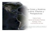 La Crisis y Amأ©rica Latina: Efectos y Perspectivas Perspectivas Vittorio Corbo Centro de Estudios Pأ؛blicos