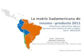 La matriz Sudamericana de - ipea.gov.br La matriz Sudamericana de. insumo â€“producto 2011. Josأ© E.