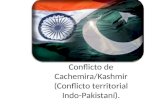 Conflicto de Cachemira/Kashmir (Conflicto territorial Indo-Pakistan­)