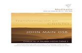 Transformacion en Cristo John Main - 2017. 9. 15.آ  Transformaciأ³n en Cristo Quiero tratar de esbozar