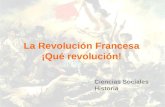 Revoluci³n Francesa Qu© revoluci³n! NB 5 Estudio y comprensi³n de la sociedad La Revoluci³n Francesa Qu© revoluci³n! Ciencias Sociales Historia