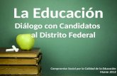 Diálogo con candidatos al Distrito Federal