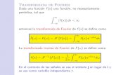 Transformada de Fourier Dada una funci on f x) una funcion ... Transformada de Fourier Dada una funci