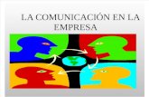 La Comunicacion en La Empresa, Canales, Tipos de Comunicacion, Fallos de La Comunicacion