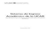 Sistema de Ingreso Acadأ©mico de la UCAB La UCAB ofrece a los candidatos a ingresar en ella como estudiantes