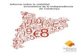 Informe sobre la viabilitat econ£²mica de la independ£¨ncia de Catalunya Disseny gr£ fic: Aymerich Comunicaci£³